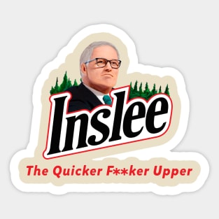 Jay Inslee The Quicker F**ker Upper Sticker